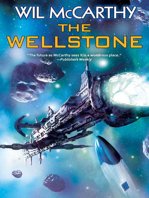 Title details for The Wellstone by Wil McCarthy - Available